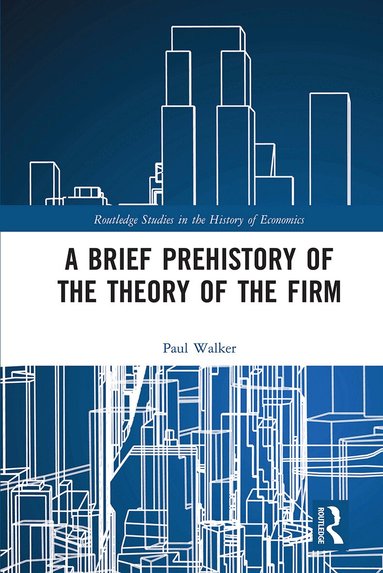 Paul Walker - Brief Prehistory of the Theory of the Firm, Häftad