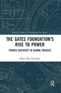 bokomslag The Gates Foundation's Rise to Power