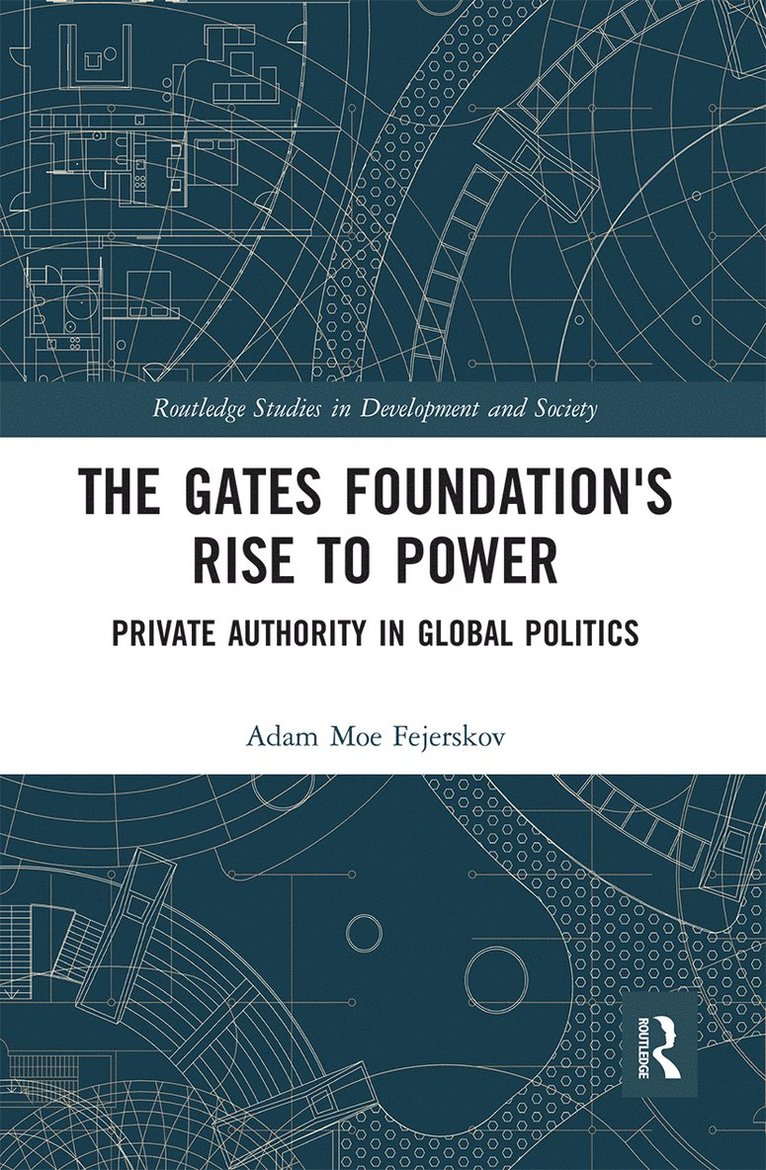 Adam Moe Fejerskov - Gates Foundation's Rise to Power, Häftad