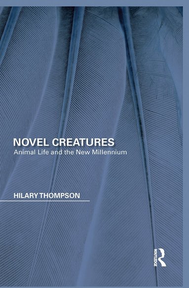Hilary Thompson - Novel Creatures, Häftad