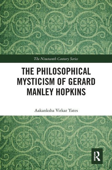 bokomslag Philosophical Mysticism of Gerard Manley Hopkins