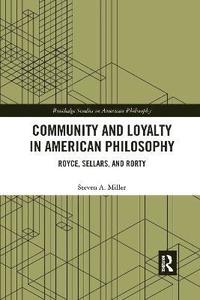 bokomslag Community and Loyalty in American Philosophy