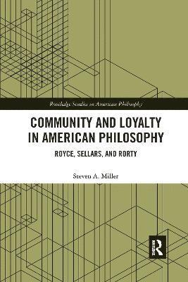 Community and Loyalty in American Philosophy 1