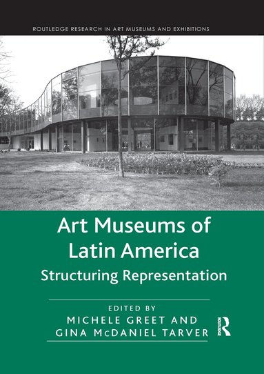 Michele Greet, Gina McDaniel Tarver - Art Museums of Latin America, Häftad