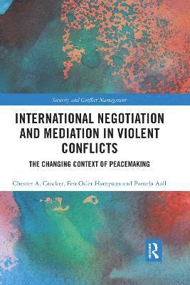 International Negotiation and Mediation in Violent Conflict 1