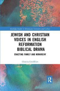 bokomslag Jewish and Christian Voices in English Reformation Biblical Drama