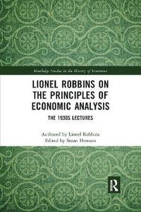 bokomslag Lionel Robbins on the Principles of Economic Analysis