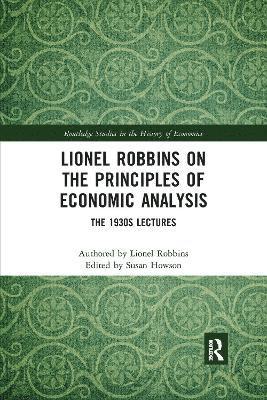 Lionel Robbins on the Principles of Economic Analysis 1
