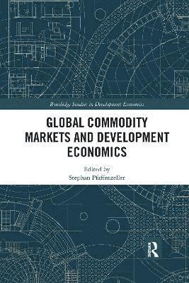 Global Commodity Markets and Development Economics 1