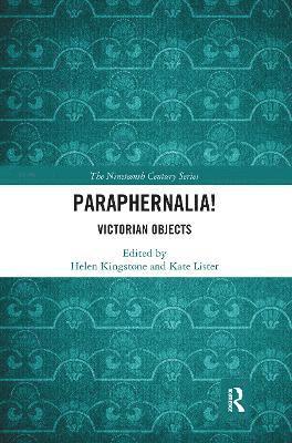 Paraphernalia! Victorian Objects 1