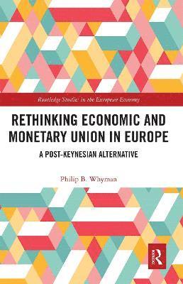 Rethinking Economic and Monetary Union in Europe 1
