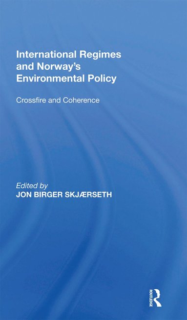 bokomslag International Regimes and Norway's Environmental Policy