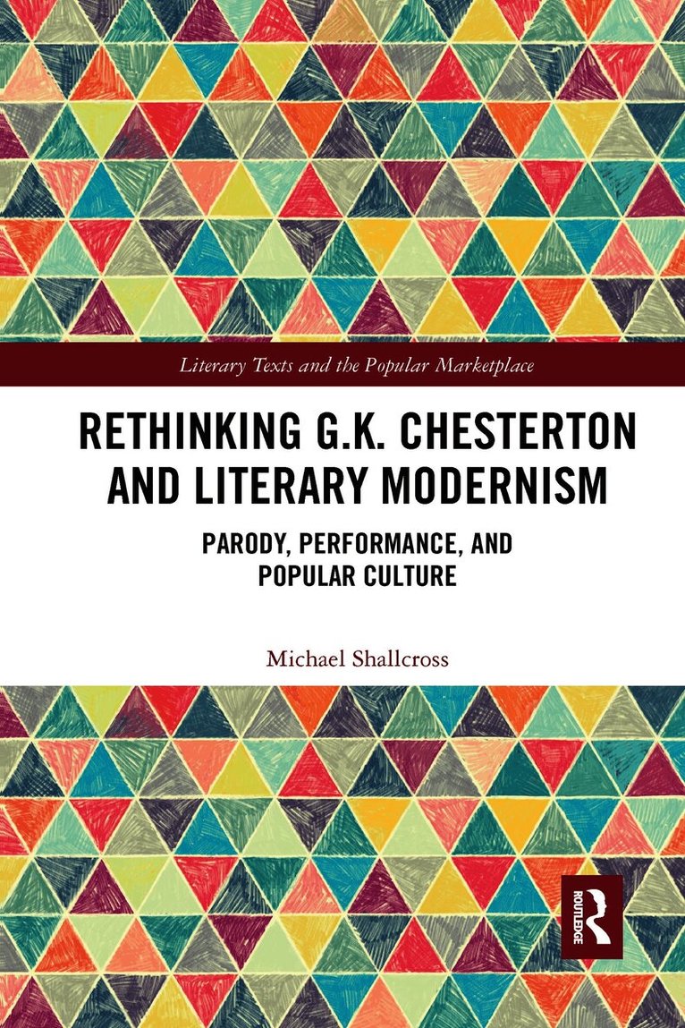 Michael Shallcross - Rethinking G.K. Chesterton and Literary Modernism, Häftad