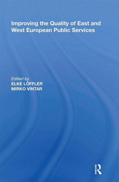 bokomslag Improving the Quality of East and West European Public Services