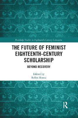 bokomslag The Future of Feminist Eighteenth-Century Scholarship