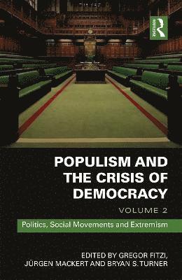 Populism and the Crisis of Democracy 1