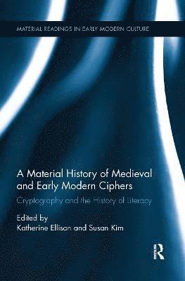 A Material History of Medieval and Early Modern Ciphers 1