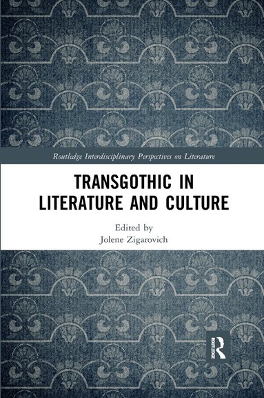 Jolene Zigarovich - TransGothic in Literature and Culture, Häftad