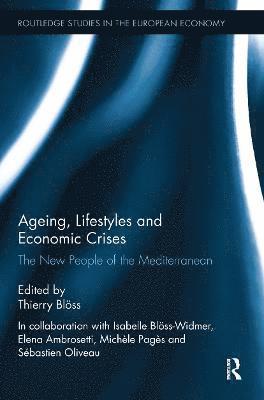 Thierry Blöss, Thierry Bloss - Ageing, Lifestyles and Economic Crises, Häftad