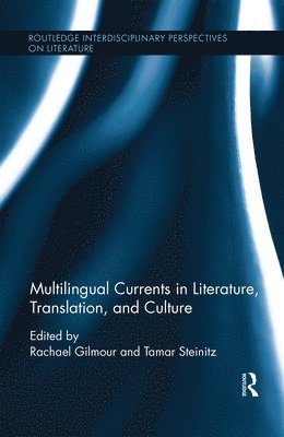 Multilingual Currents in Literature, Translation and Culture 1