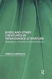 bokomslag Birds and Other Creatures in Renaissance Literature
