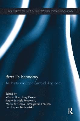 Werner Baer, Jerry Dávila, André de Melo Modenesi, Maria da Graça Derengowski Fonseca, Jaques Kerstenetzky, Jerry Davila, Andre de Melo Modenesi, Maria da Graca Derengowski Fonseca - Brazil’s Economy, Häftad