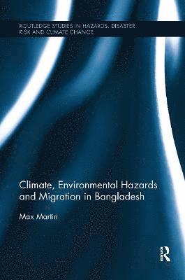 Climate, Environmental Hazards and Migration in Bangladesh