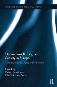 bokomslag Student Revolt, City, and Society in Europe