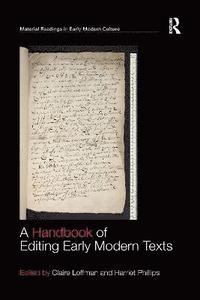 bokomslag A Handbook of Editing Early Modern Texts