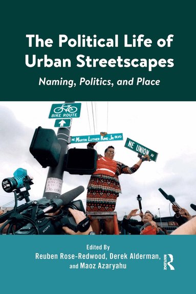 Reuben Rose-Redwood, Derek Alderman, Maoz Azaryahu - Political Life of Urban Streetscapes, Häftad