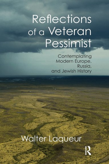 Walter Laqueur - Reflections of a Veteran Pessimist, Häftad