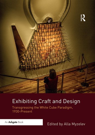 Alla Myzelev - Exhibiting Craft and Design, Häftad