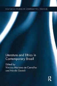 bokomslag Literature and Ethics in Contemporary Brazil