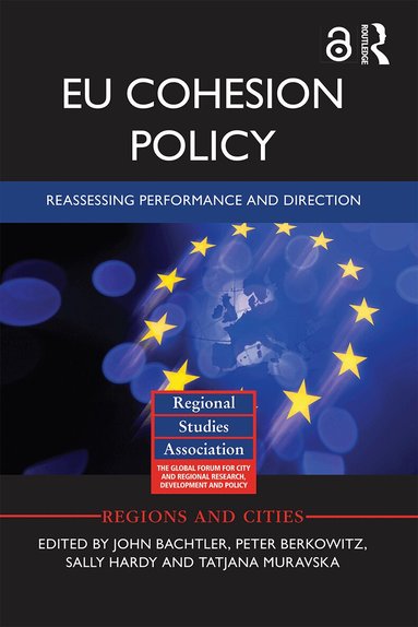 John Bachtler, Peter Berkowitz, Sally Hardy, Tatjana Muravska - EU Cohesion Policy, Häftad