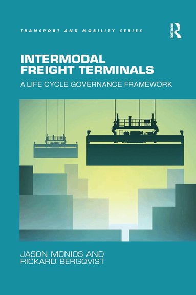 Jason Monios, Rickard Bergqvist - Intermodal Freight Terminals, Häftad