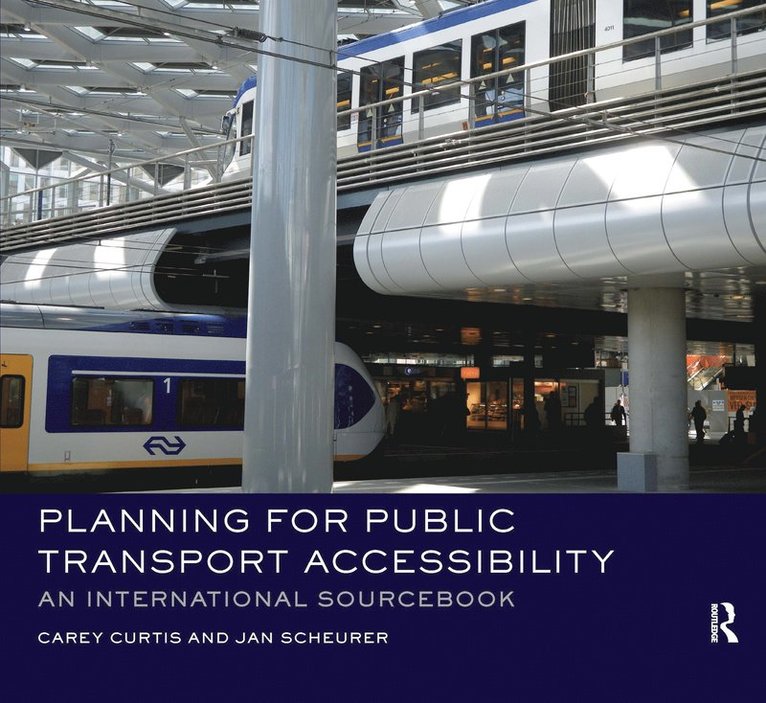 Carey Curtis, Jan Scheurer - Planning for Public Transport Accessibility, Häftad