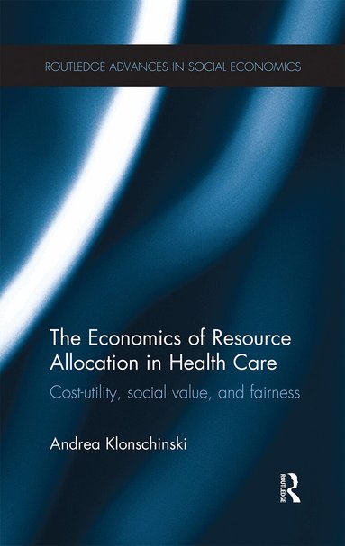 Andrea Klonschinski - Economics of Resource Allocation in Health Care, Häftad