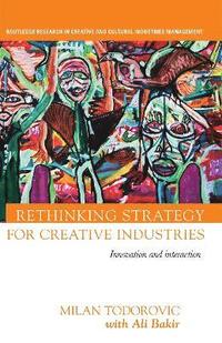 bokomslag Rethinking Strategy for Creative Industries