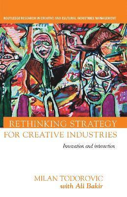 Rethinking Strategy for Creative Industries 1