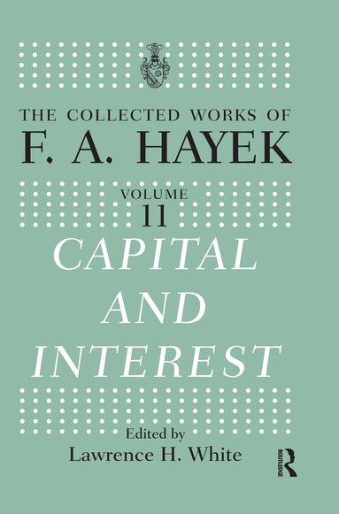 Lawrence H. White - Capital and Interest, Häftad