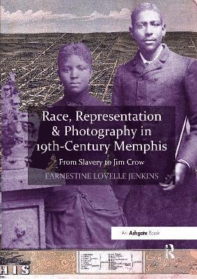 bokomslag Race, Representation & Photography in 19th-Century Memphis