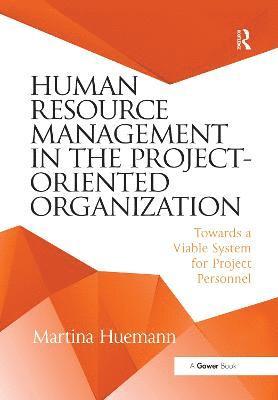 Human Resource Management in the Project-Oriented Organization 1