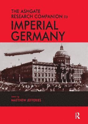 Ashgate Research Companion to Imperial Germany