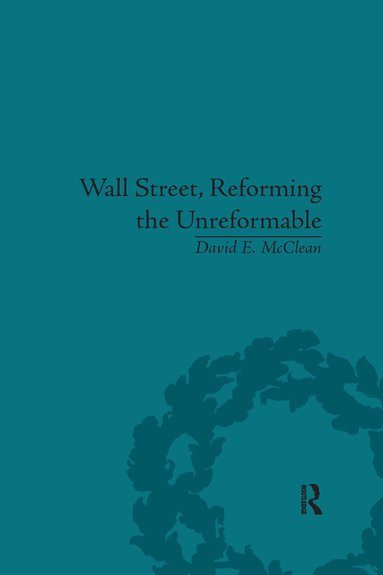David E McClean - Wall Street, Reforming the Unreformable, Häftad
