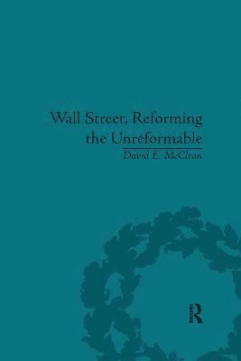 bokomslag Wall Street, Reforming the Unreformable