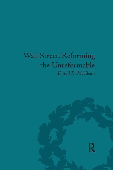 bokomslag Wall Street, Reforming the Unreformable