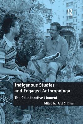 Paul Sillitoe - Indigenous Studies and Engaged Anthropology, Häftad