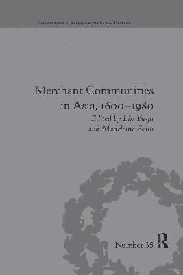 Merchant Communities in Asia, 16001980 1