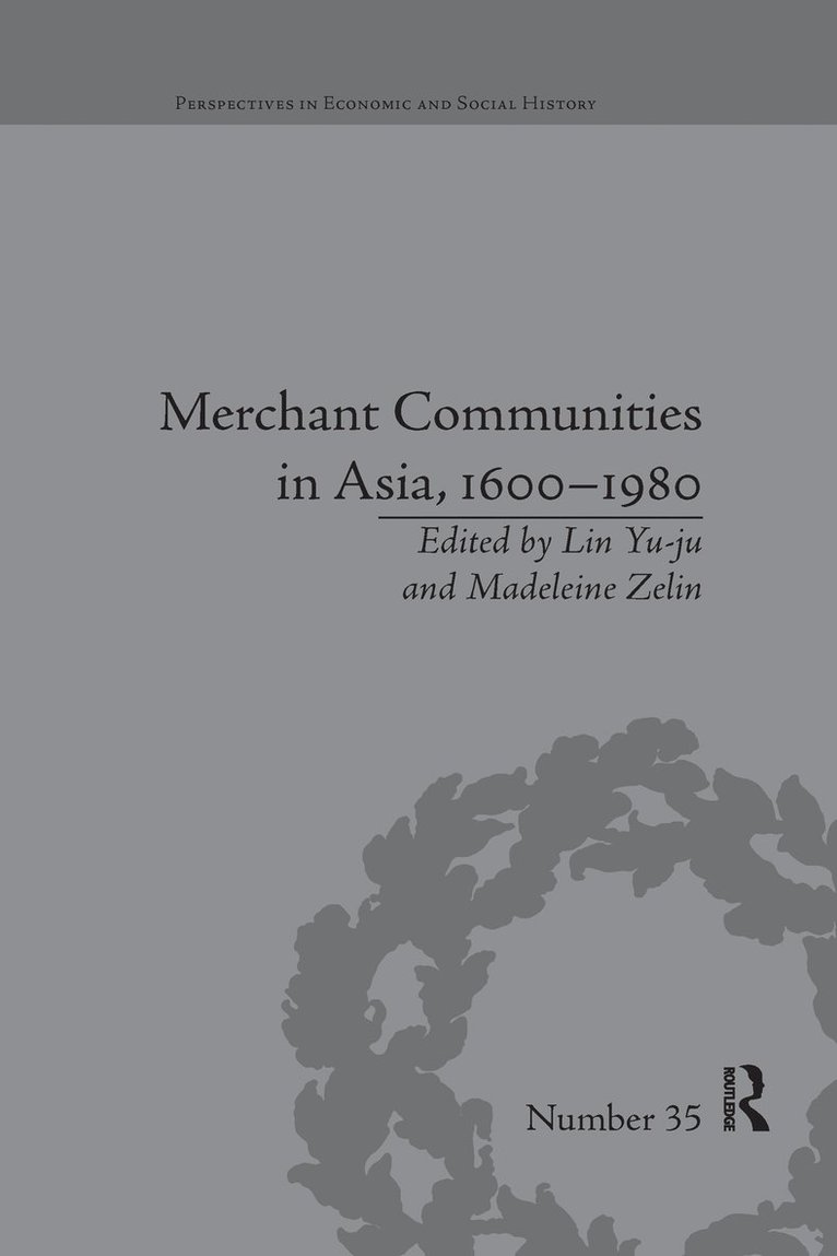 Madeleine Zelin - Merchant Communities in Asia, 1600–1980, Häftad