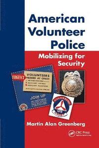 bokomslag American Volunteer Police: Mobilizing for Security